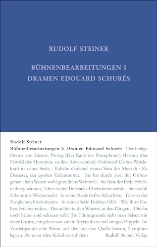 Bühnenbearbeitungen I: Dramen Edouard Schurés (Rudolf Steiner Gesamtausgabe: Schriften und Vorträge) von Steiner Verlag, Dornach